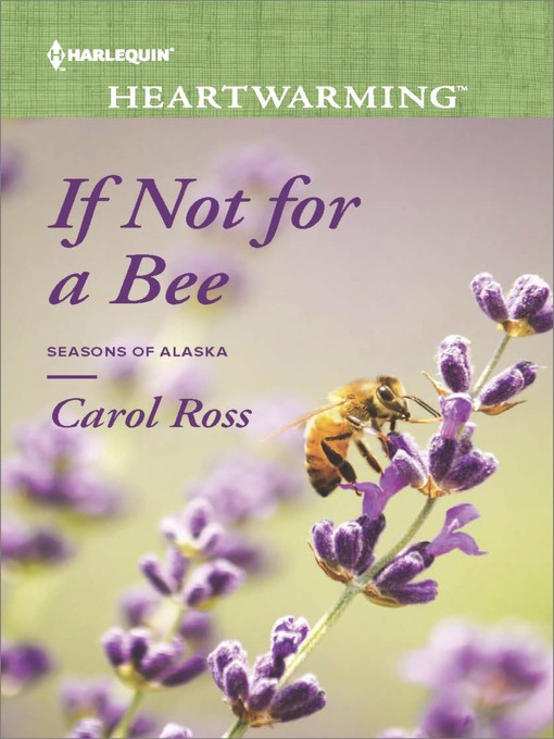 Title details for If Not for a Bee by Carol Ross - Available